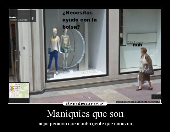 Maniquíes que son - mejor persona que mucha gente que conozco.