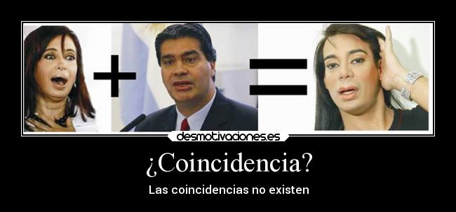 ¿Coincidencia? - Las coincidencias no existen