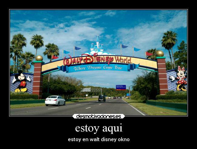 estoy aqui - estoy en walt disney okno