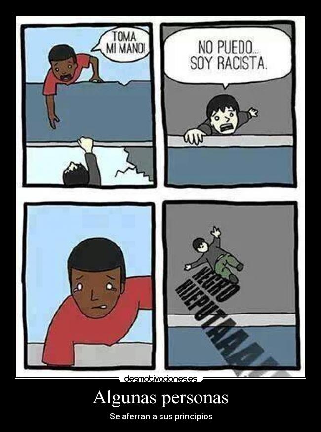 Algunas personas - Se aferran a sus principios