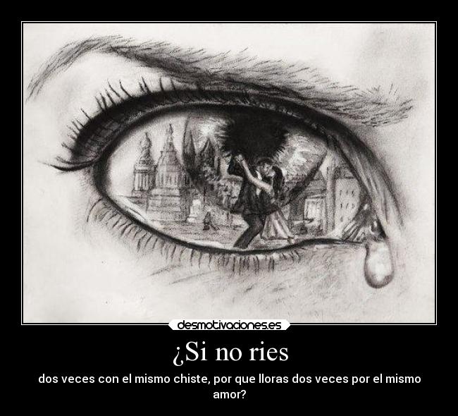 ¿Si no ries -