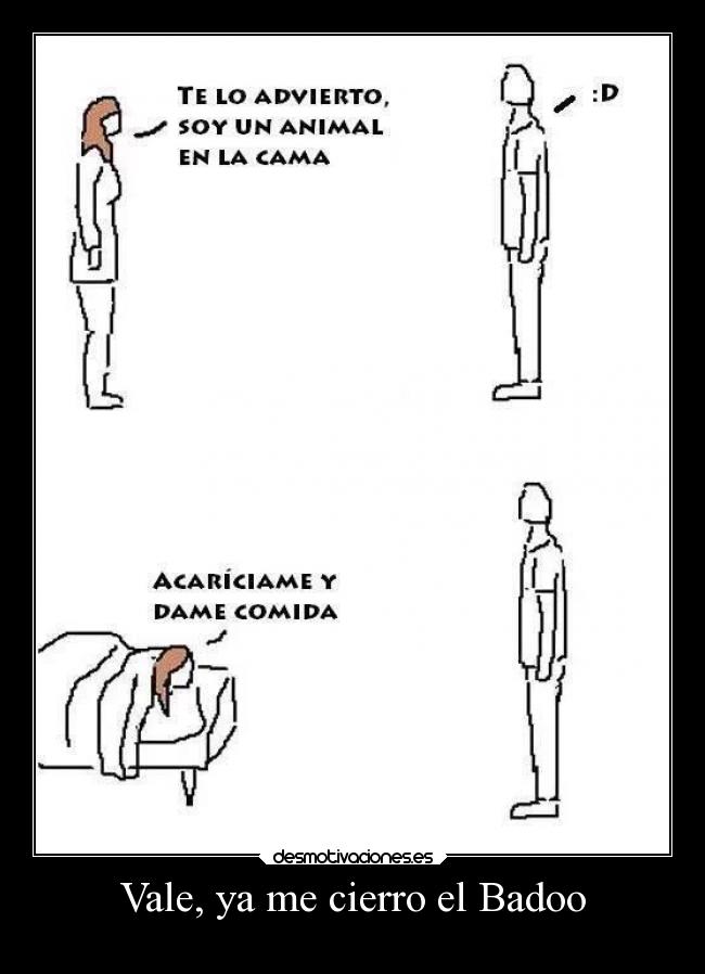 Vale, ya me cierro el Badoo - 