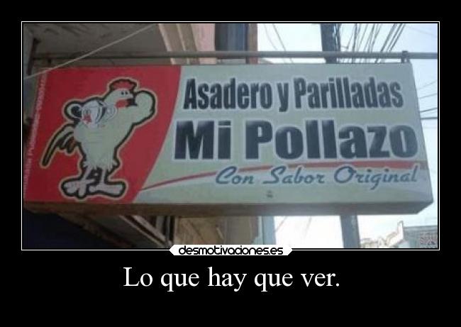 Lo que hay que ver. -