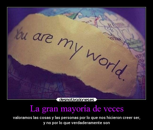 La gran mayoría de veces -