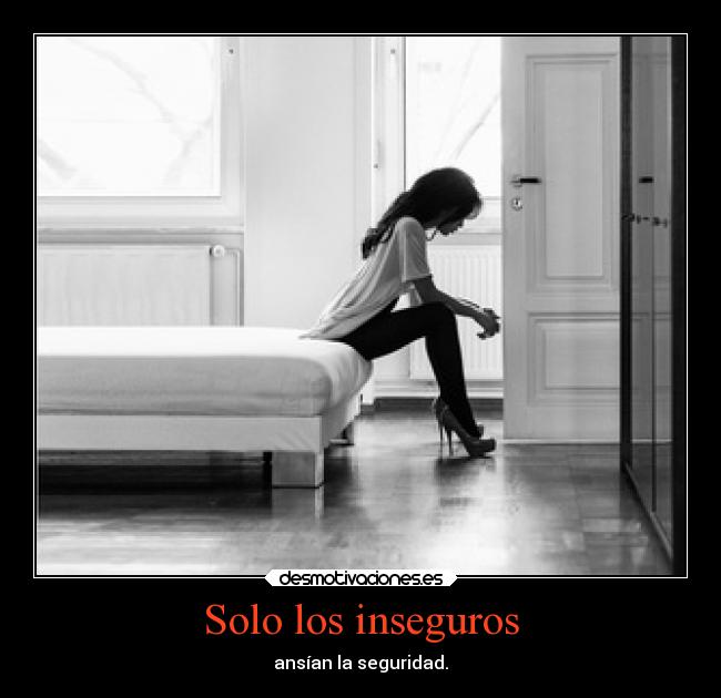 Solo los inseguros - 