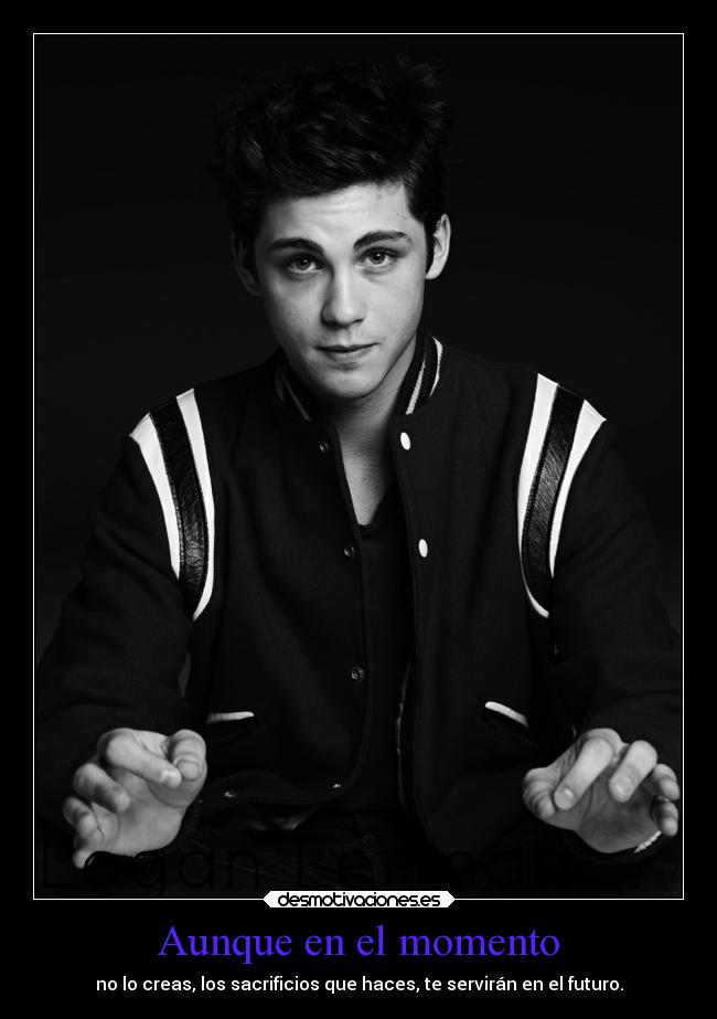Aunque en el momento - no lo creas, los sacrificios que haces, te servirán en el futuro.