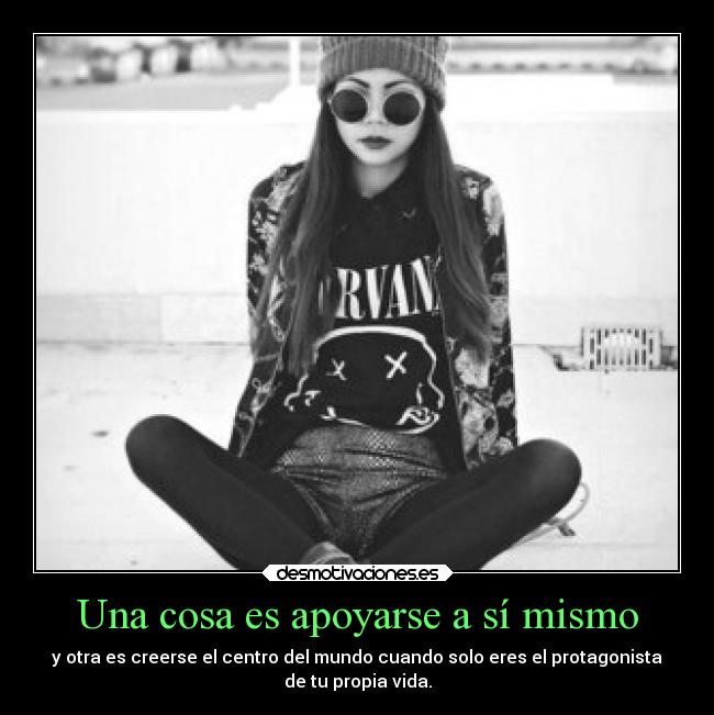 Una cosa es apoyarse a sí mismo - 