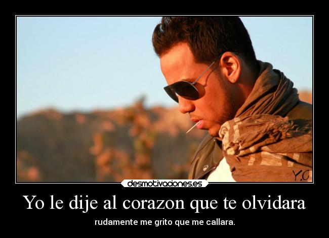 Yo le dije al corazon que te olvidara - 