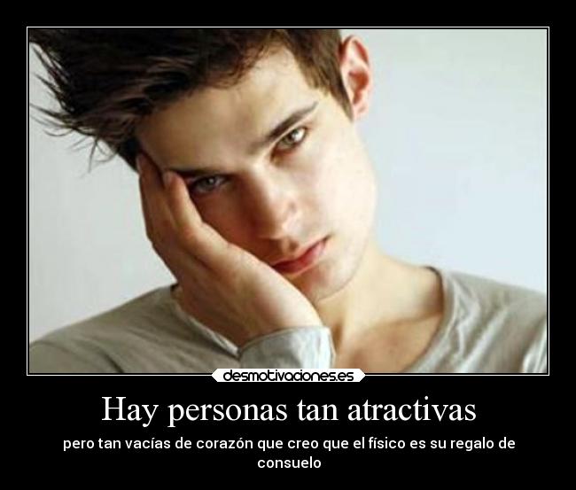 Hay personas tan atractivas - 
