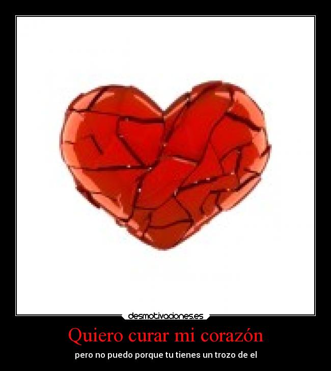carteles corazon dolor desamor desmotivaciones