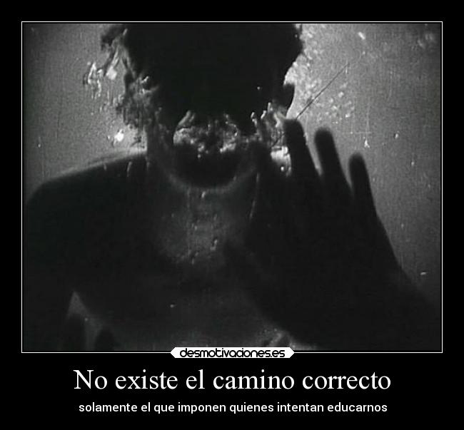 No existe el camino correcto - 