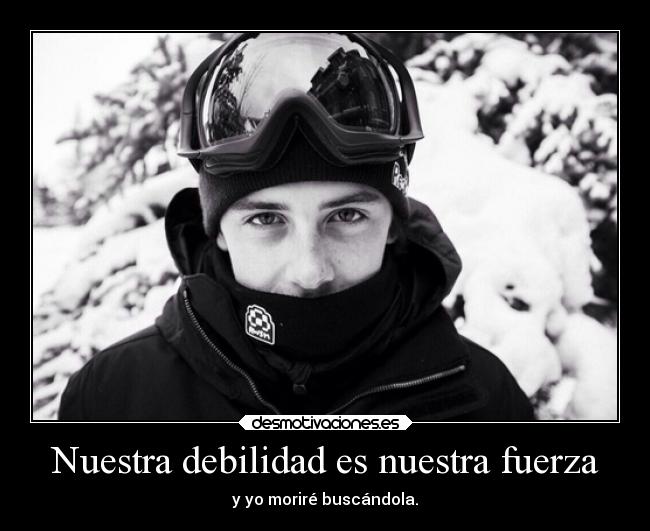 Nuestra debilidad es nuestra fuerza -