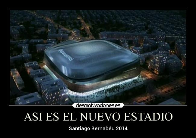 ASI ES EL NUEVO ESTADIO - Santiago Bernabéu 2014