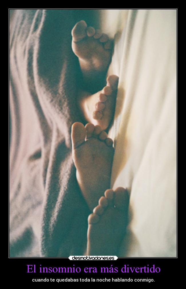 El insomnio era más divertido -