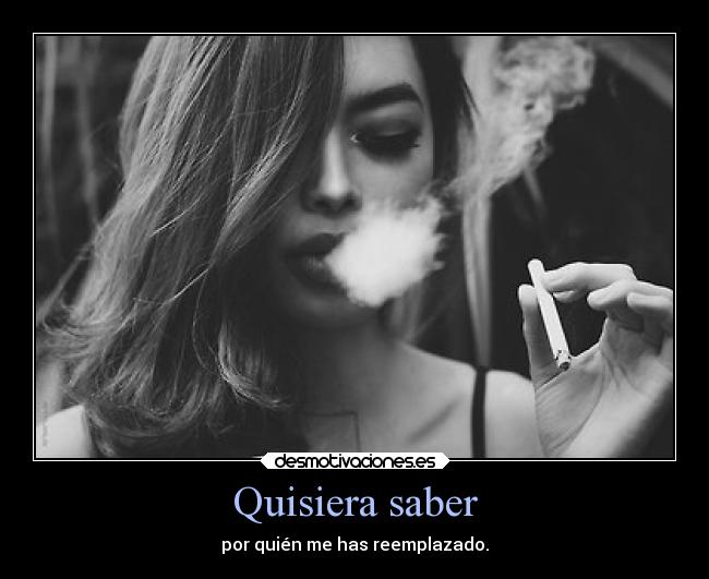 Quisiera saber -
