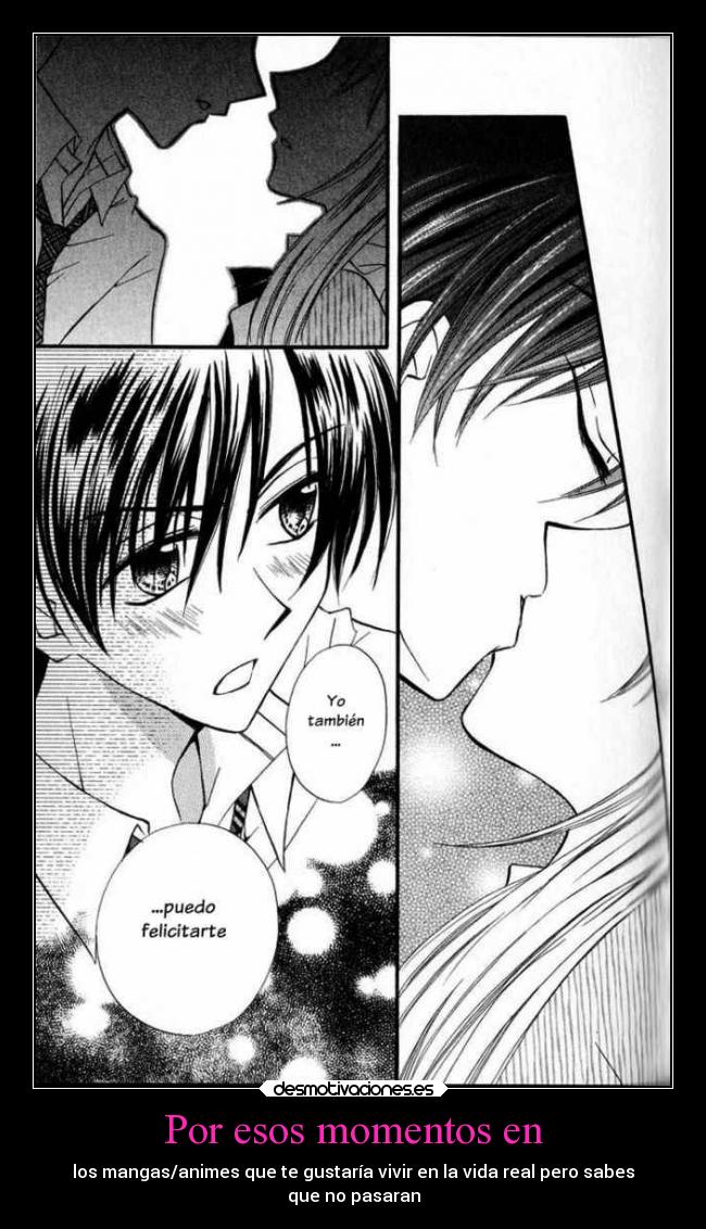 Por esos momentos en - los mangas/animes que te gustaría vivir en la vida real pero sabes
que no pasaran