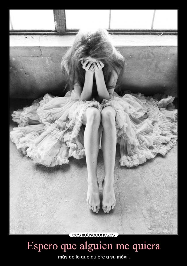 Espero que alguien me quiera -
