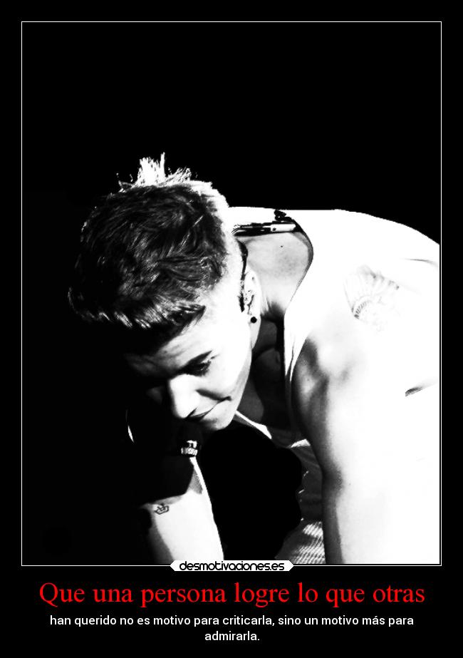 carteles desmotivaciones admirar justin bieber desmotivaciones