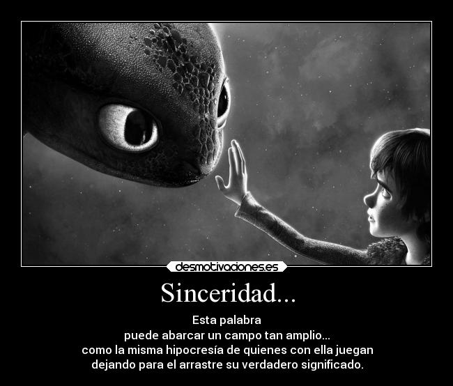 Sinceridad... -