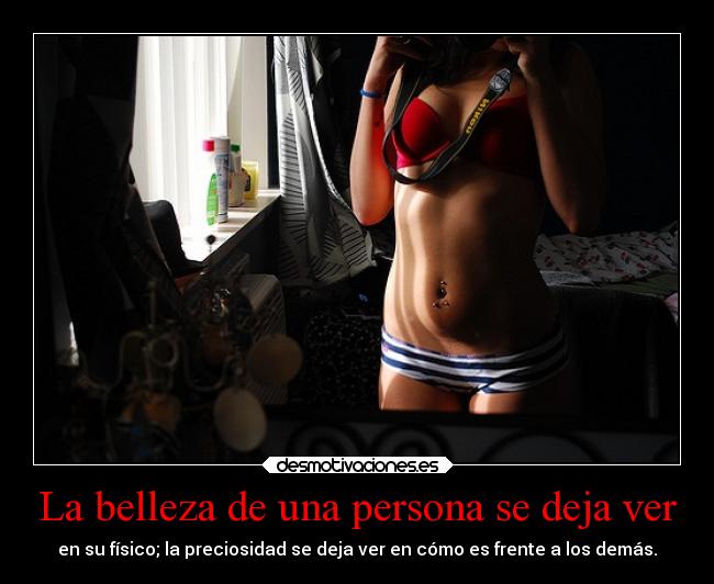 La belleza de una persona se deja ver - 