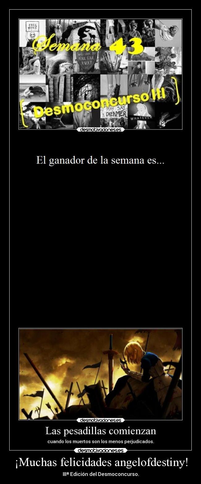 ¡Muchas felicidades angelofdestiny! - IIIª Edición del Desmoconcurso.