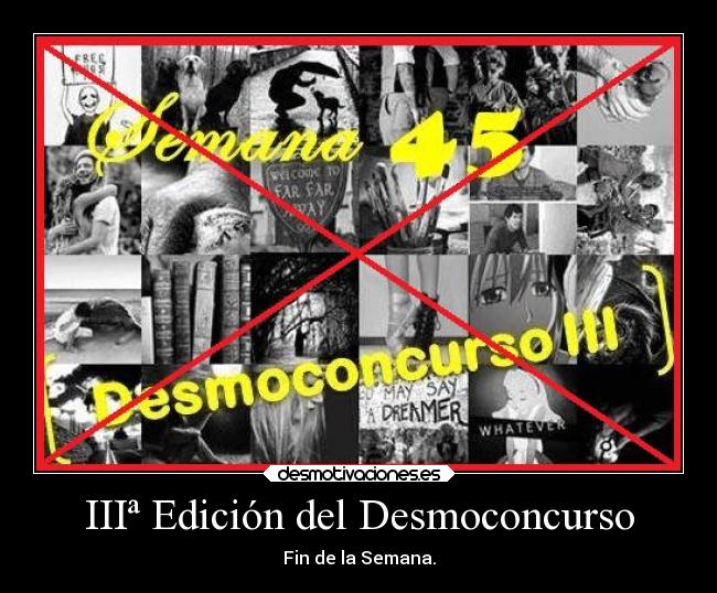 IIIª Edición del Desmoconcurso - Fin de la Semana.