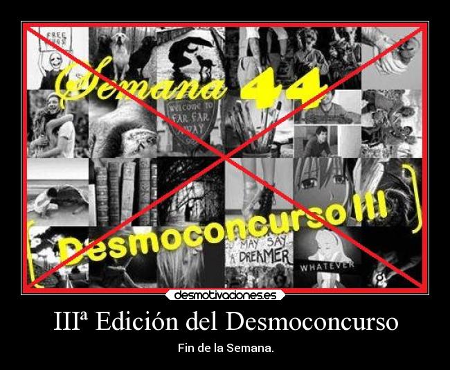 IIIª Edición del Desmoconcurso - Fin de la Semana.