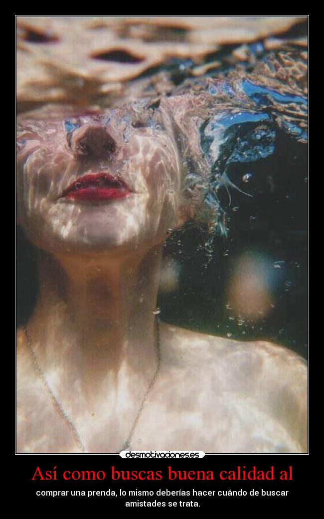 Así como buscas buena calidad al -