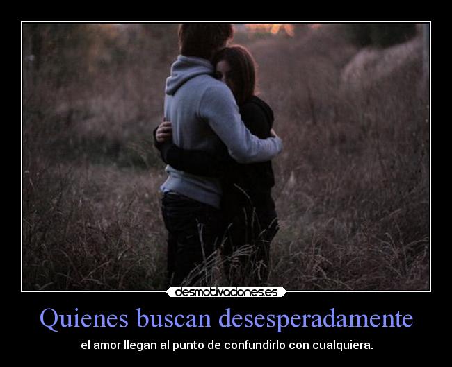 Quienes buscan desesperadamente -