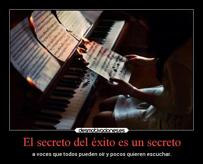 El secreto del éxito es un secreto -
