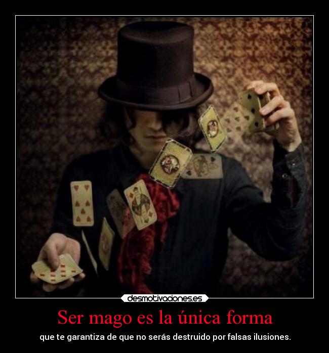 Ser mago es la única forma -