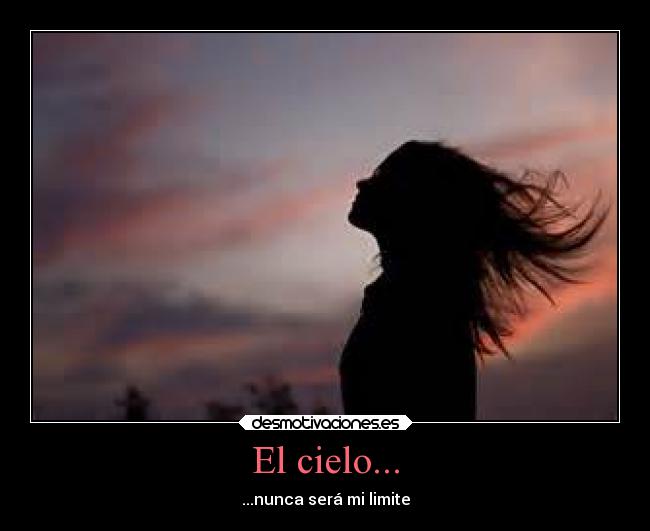 El cielo... -