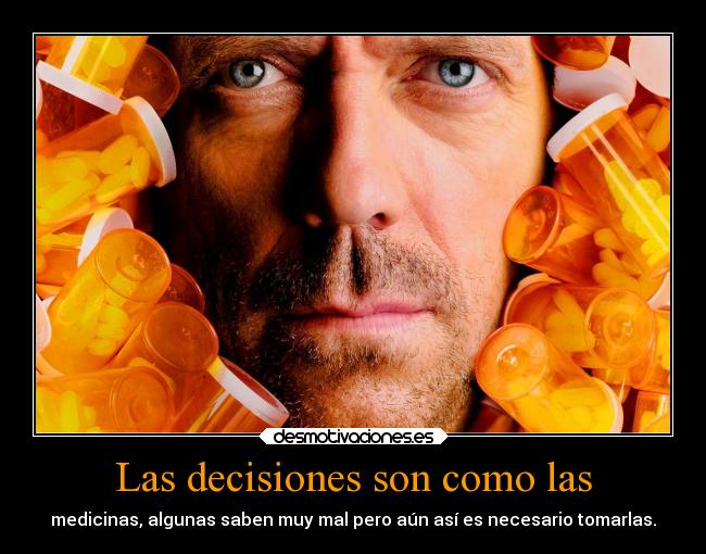 Las decisiones son como las -