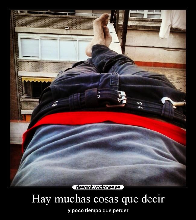 Hay muchas cosas que decir - 