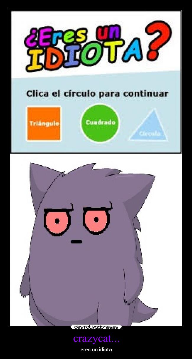 carteles desmotivaciones idiota gengar publicidad falsa derp desmotivaciones