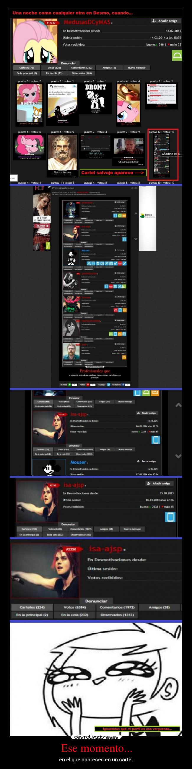 Ese momento... - en el que apareces en un cartel.