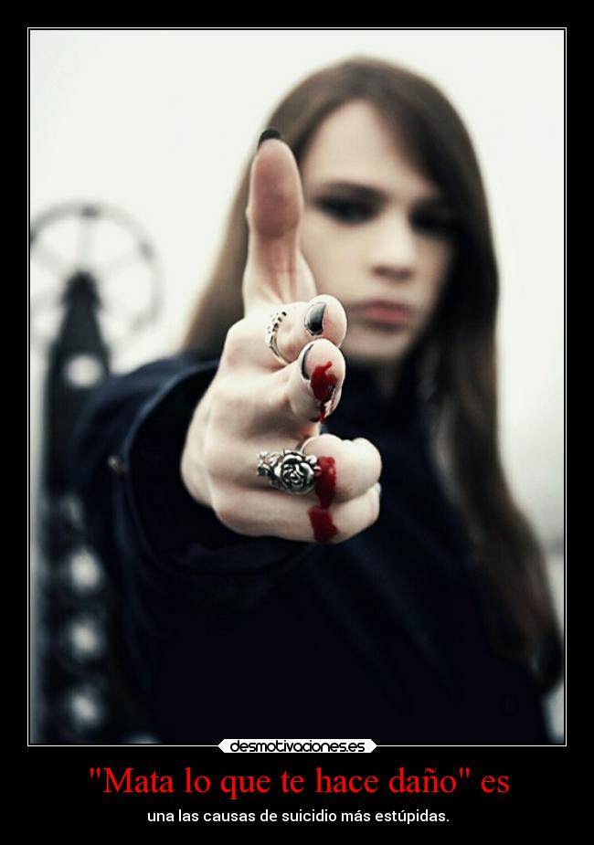 carteles desmotivaciones pensamiento kendizzzle red blood mata que hace dano suicido hay luchar desmotivaciones