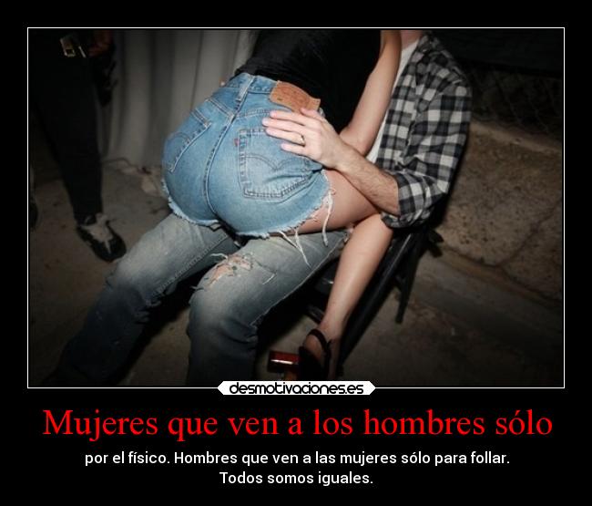 Mujeres que ven a los hombres sólo - 