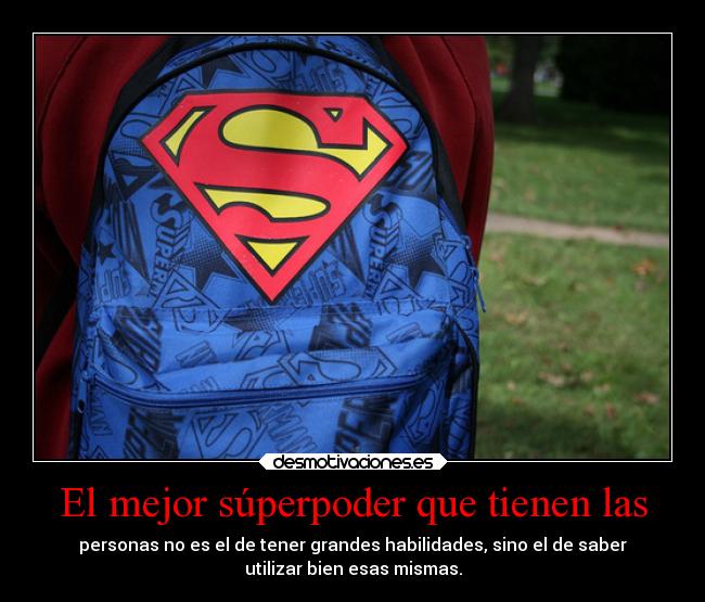 carteles desmotivaciones superpoderes personas superman desmotivaciones