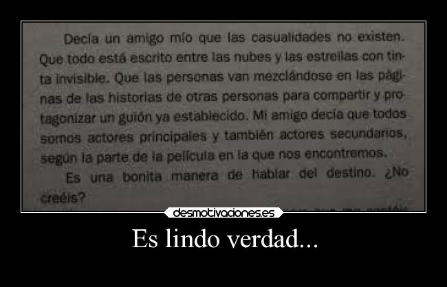 Es lindo verdad... -