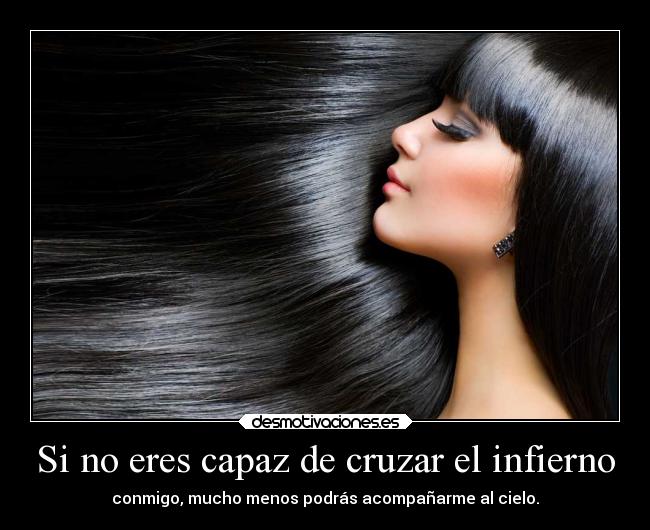Si no eres capaz de cruzar el infierno - 