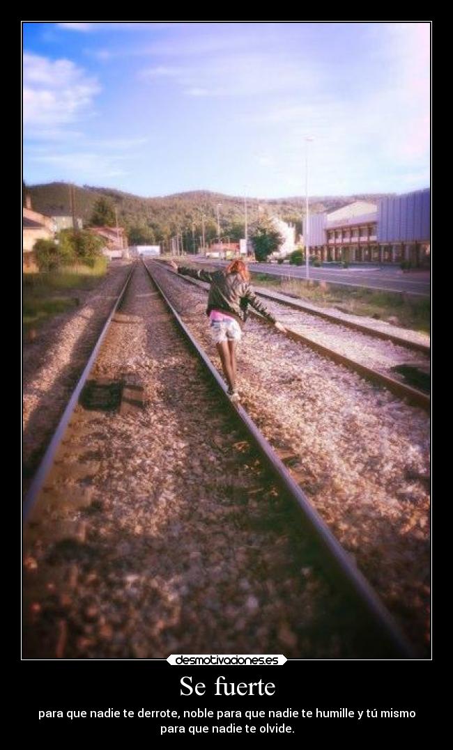 Se fuerte -