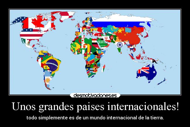 Unos grandes paises internacionales! - todo simplemente es de un mundo internacional de la tierra.