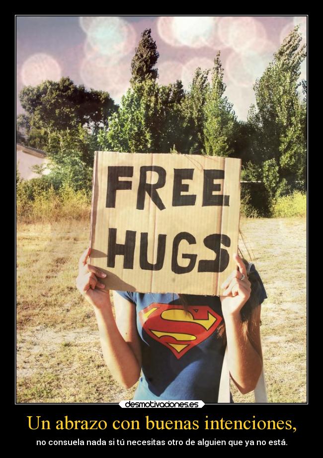 carteles dolor abrazos gente buena gratis sufrimiento sagu16 desanimada desmotivaciones