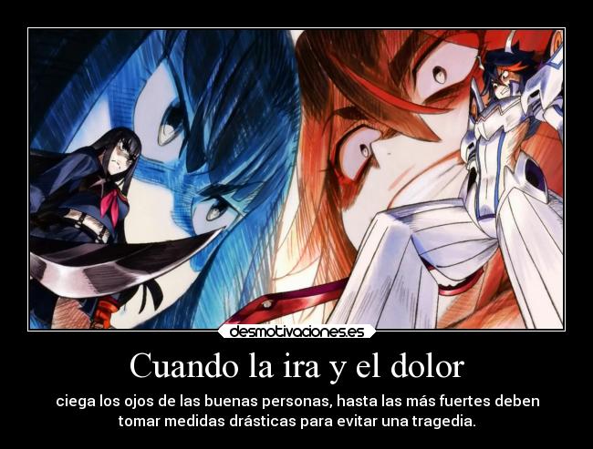 Cuando la ira y el dolor -