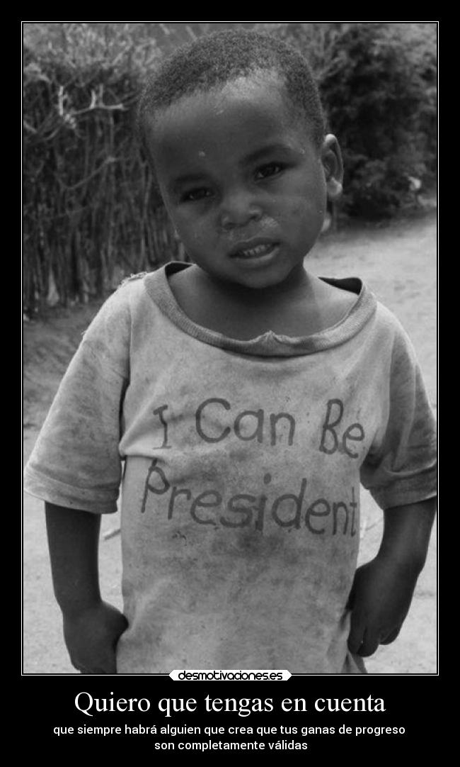 Quiero que tengas en cuenta -