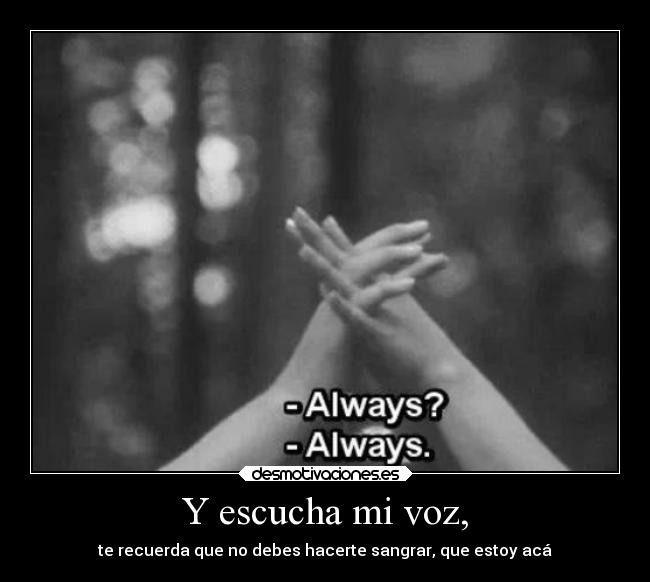 Y escucha mi voz, - 