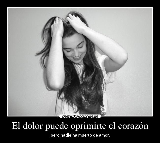 El dolor puede oprimirte el corazón -