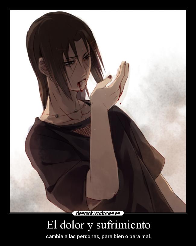 carteles dolor naruto anime itachi uchiha desmotivaciones