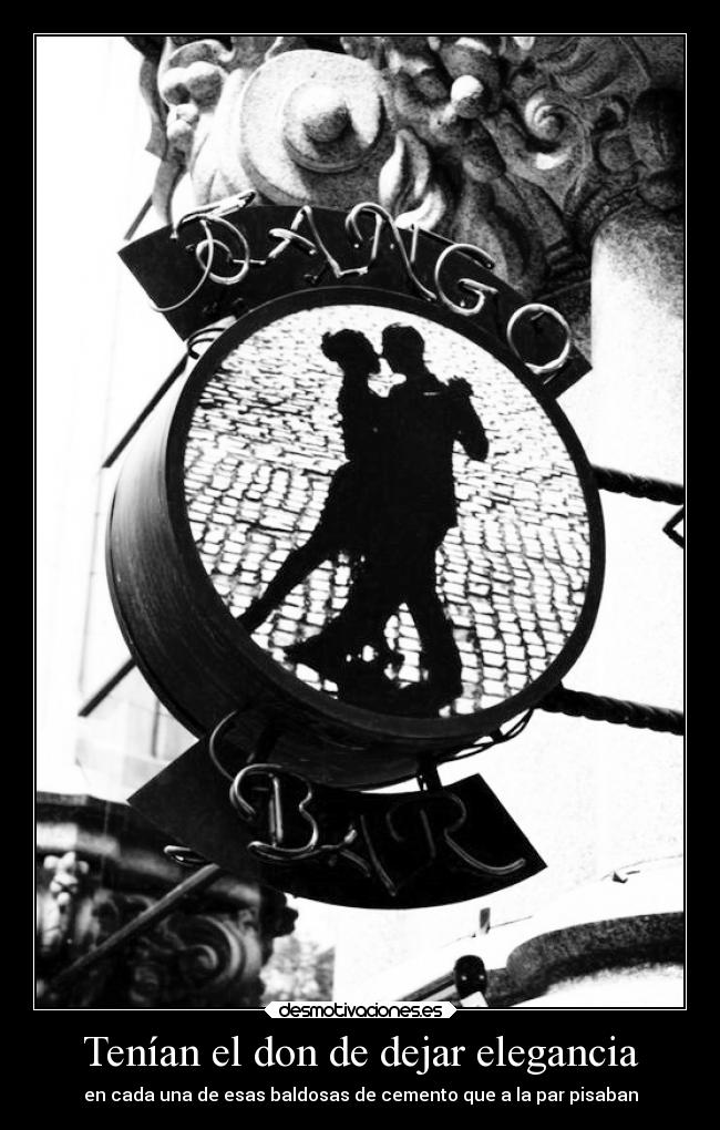 Tenían el don de dejar elegancia -